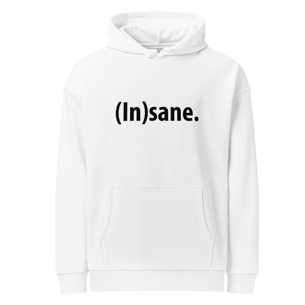 (In)sane | Unisex Organic Relaxed Hoodie | BLK FONT