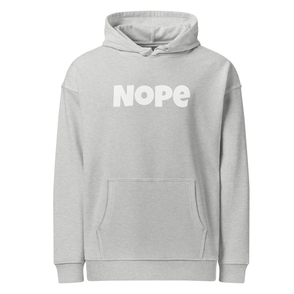 NOPE | Unisex Organic Relaxed Hoodie | WHT FONT