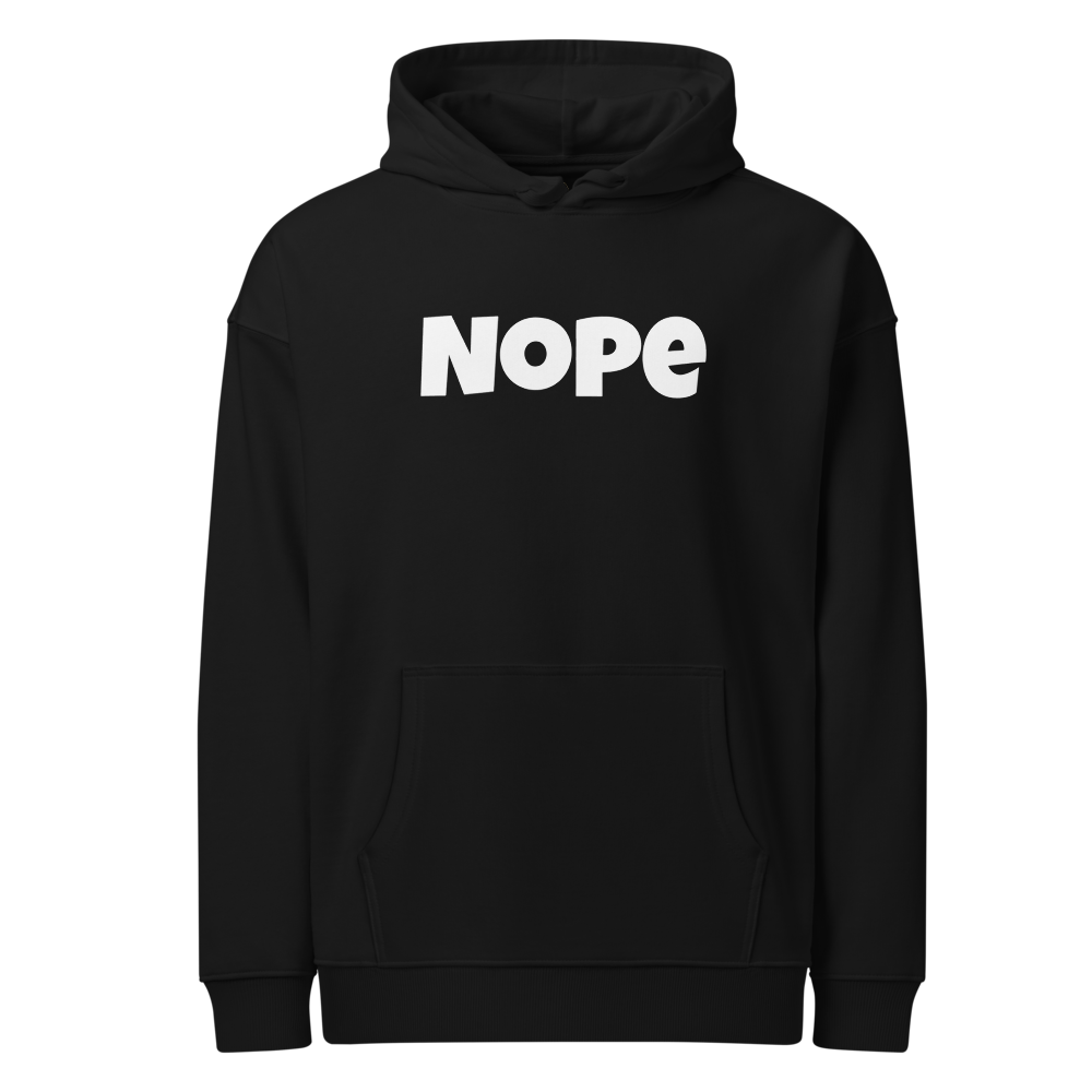 NOPE | Unisex Organic Relaxed Hoodie | WHT FONT