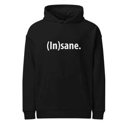 (In)sane | Unisex Organic Relaxed Hoodie | WHT FONT